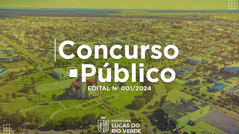 Prefeitura de Lucas do Rio Verde abre vagas para Concurso Público